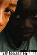 Watch Oxala Crescam Pitangas Movie2k