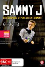 Watch Sammy J - 58 Kilograms Of Pure Entertainment Movie2k