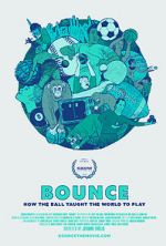 Watch Bounce: How the Ball Taught the World to Play Movie2k
