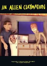 Watch An Alien Claymation (Short 2013) Movie2k