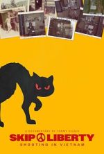 Watch Skip Liberty: Shooting in Vietnam Movie2k