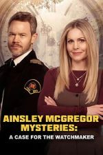 Watch Ainsley McGregor Mysteries: A Case for the Watchmaker Movie2k