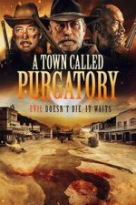 Watch A Town Called Purgatory Movie2k