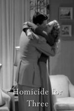 Watch Homicide for Three Movie2k