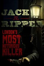 Watch Jack the Ripper: London\'s Most Notorious Killer Movie2k