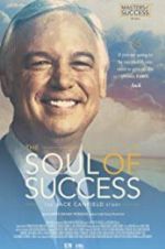 Watch The Soul of Success: The Jack Canfield Story Movie2k