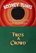 Watch Two\'s a Crowd (Short 1950) Movie2k