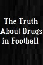 Watch The Truth About Drugs in Football Movie2k