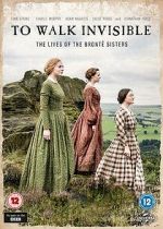 Watch Walk Invisible: The Bront� Sisters Movie2k