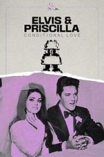 Watch Elvis & Priscilla: Conditional Love Movie2k