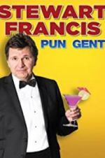 Watch Stewart Francis: Pun Gent Movie2k