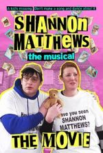 Watch Shannon Matthews the Musical the Movie Movie2k