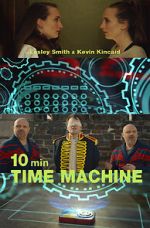 Watch 10 Minute Time Machine (Short 2017) Movie2k