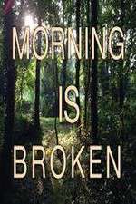 Watch Morning is Broken Movie2k
