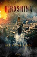 Watch Hiroshima: Out of the Ashes Movie2k