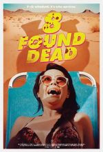 Watch 8 Found Dead Movie2k