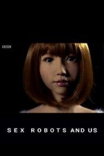 Watch Sex Robots and Us Movie2k
