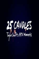 Watch 25 Candles: Taylor Swift�s MTV Moments Movie2k