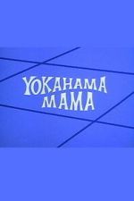 Watch Yokahama Mama Movie2k