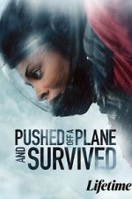 Watch Pushed Off a Plane and Survived Movie2k