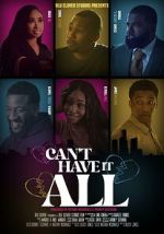 Watch Can\'t Have It All Movie2k