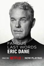 Watch Famous Last Words: Eric Dane Movie2k