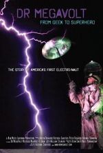 Watch Dr Megavolt: From Geek to Superhero Movie2k