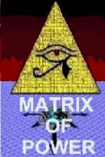 Watch Matrix of Power Movie2k
