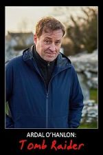 Watch Ardal O\'Hanlon: Tomb Raider (TV Special 2022) Movie2k
