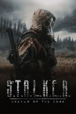 Watch S.T.A.L.K.E.R.: Shadow of the Zone Movie2k