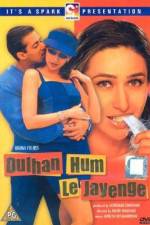 Watch Dulhan Hum Le Jayenge Movie2k