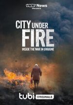 Watch Vice News Presents - City Under Fire: Inside the War in Ukraine Movie2k