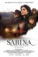 Watch Sabina - Tortured for Christ, the Nazi Years Movie2k