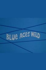 Watch Blue Aces Wild Movie2k