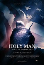 Watch Holy Man: The USA vs Douglas White Movie2k