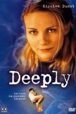 Watch Deeply Movie2k