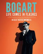 Watch Bogart: Life Comes in Flashes Movie2k