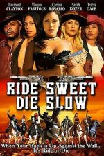 Watch Ride Sweet Die Slow Movie2k