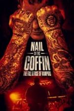 Watch Nail in the Coffin: The Fall and Rise of Vampiro Movie2k
