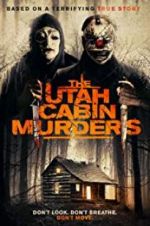 Watch The Utah Cabin Murders Movie2k