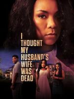 Watch I Thought My Husband\'s Wife Was Dead Movie2k