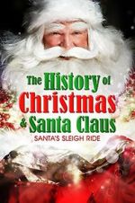 Watch Santa\'s Sleigh Ride: The History of Christmas & Santa Claus Movie2k