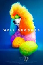 Watch Well Groomed Movie2k