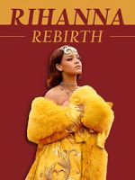 Watch Rihanna: Rebirth Movie2k