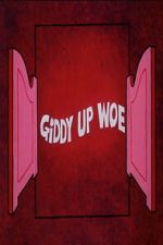 Watch Giddy Up Woe Movie2k