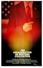 Watch The Assassination of Western Civilization Movie2k