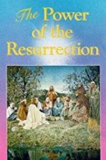 Watch The Power of the Resurrection Movie2k