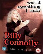 Watch Billy Connolly: Was It Something I Said? Movie2k