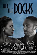 Watch Off the Docks (Short 2020) Movie2k