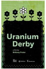 Watch Uranium Derby Movie2k